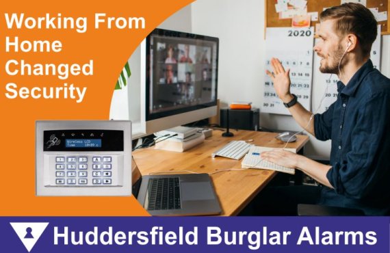 Working From Home Changed Home Security in Huddersfield – But Not in the Way Most People Think